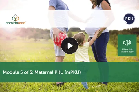 Module 5 of 5: Maternal PKU (mpku)